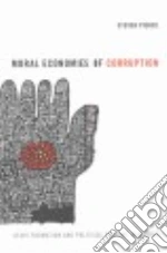 Moral Economies of Corruption