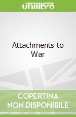 Attachments to War