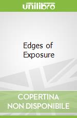 Edges of Exposure