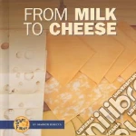 From Milk to Cheese