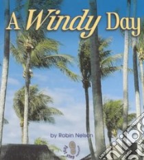 A Windy Day libro in lingua di Nelson Robin