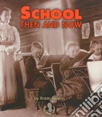 School Then and Now libro in lingua di Nelson Robin