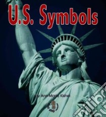 U. S. Symbols libro in lingua di Kishel Ann-Marie