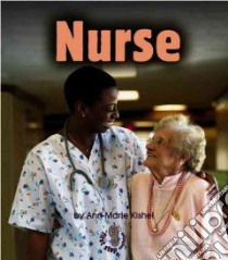 Nurse libro in lingua di Kishel Ann-Marie