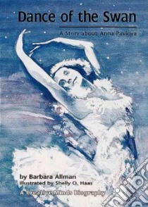 Dance of the Swan libro in lingua di Allman Barbara, Haas Shelly O. (ILT)