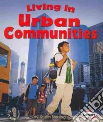 Living in Urban Communities libro in lingua di Sterling Kristin