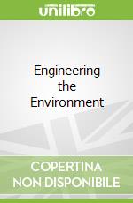 Engineering the Environment