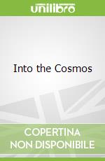 Into the Cosmos