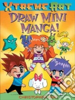 Xtreme Art: Draw Mini Manga!