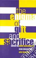 The Enigma of Gift and Sacrifice