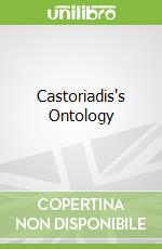 Castoriadis's Ontology