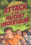 Attack of the Mutant Underwear libro str