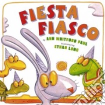 Fiesta Fiasco libro in lingua di Paul Ann Whitford, Long Ethan (ILT)