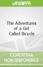 The Adventures of a Girl Called Bicycle