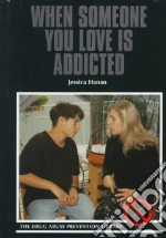 When Someone You Love Is Addicted