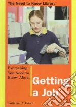 Everything You Need to Know About Getting a Job