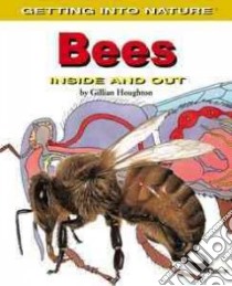 Bees Inside and Out libro in lingua di Houghton Gillian, Stalio Studio (ILT)