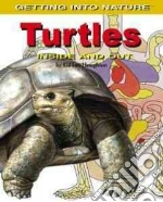 Turtles Inside and Out
