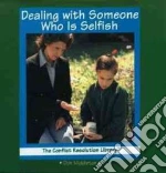 Dealing With Someone Who Is Selfish