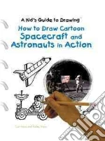 How to Draw Cartoon Spacecraft and Astronauts in Action