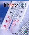 Is It Hot or Cold? Learning to Use a Thermometer libro str