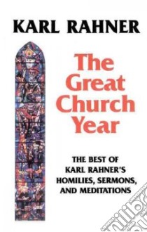 The Great Church Year libro in lingua di Rahner Karl