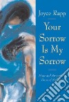Your Sorrow Is My Sorrow libro str