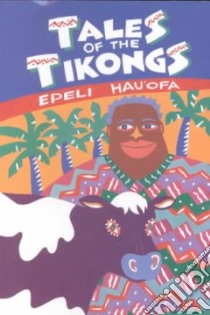 Tales of the Tikongs libro in lingua di Hau'Ofa Epeli