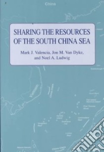 Sharing the Resources of the South China Sea libro in lingua di Valencia Mark J., Van Dyke Jon M., Ludwig Noel A.
