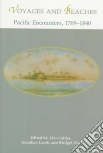 Voyages and Beaches libro in lingua di Calder Alex (EDT), Lamb Jonathan (EDT), Orr Bridget (EDT), David Nichol Smith Memorial Seminar 1993 (University of Auckland)
