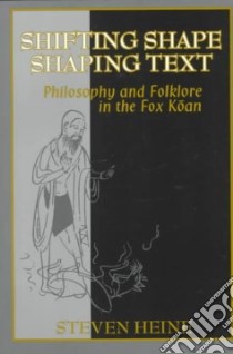 Shifting Shape, Shaping Text libro in lingua di Heine Steven