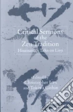 Critical Sermons of the Zen Tradition