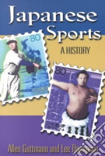 Japanese Sports libro in lingua di Guttmann Allen, Thompson Lee