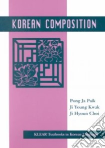 Korean Composition libro in lingua di Paek Pong-Ja, Kwak Ji Young, Choi Ji Hyoun