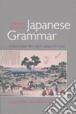 Making Sense of Japanese Grammar