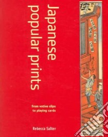 Japanese Popular Prints libro in lingua di Salter Rebecca