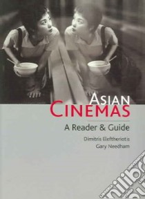 Asian Cinemas libro in lingua di Eleftheriotis Dimitris (EDT), Needham Gary (EDT)