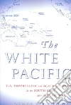 The White Pacific libro str