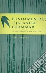 Fundamentals of Japanese Grammar