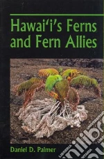 Hawai'i's Ferns and Fern Allies