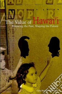 The Value of Hawaii libro in lingua di Howes Craig (EDT), Osorio Jonathan Kay Kamakawiwo'ole (EDT)