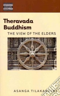 Theravada Buddhism libro in lingua di Tilakaratne Asanga