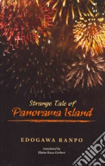 Strange Tale of Panorama Island libro in lingua di Ranpo Edogawa, Gerbert Elaine Kazu (TRN)