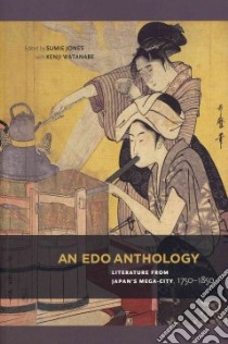 An Edo Anthology libro in lingua di Jones Sumie (EDT), Watanabe Kenji (EDT)