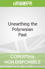 Unearthing the Polynesian Past