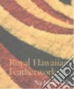 Royal Hawaiian Featherwork