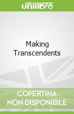 Making Transcendents