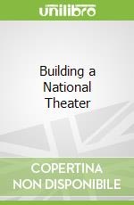 Building a National Theater