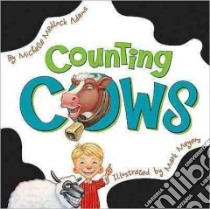 Counting Cows libro in lingua di Adams Michelle Medlock, Meyers Mark (ILT)