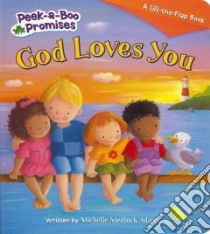 God Loves You libro in lingua di Adams Michelle Medlock, Siewert Pauline (ILT)